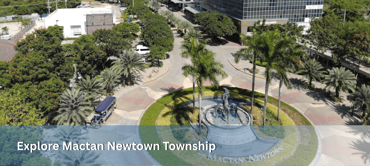 The Mactan Newtown - Explore Mactan Newtown Township