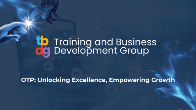 OTP: Unlocking Excellence, Empowering Growth By TBDG